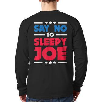 Say No To Sleepy Joe 2020 Election Trump Republican Back Print Long Sleeve T-shirt | Mazezy