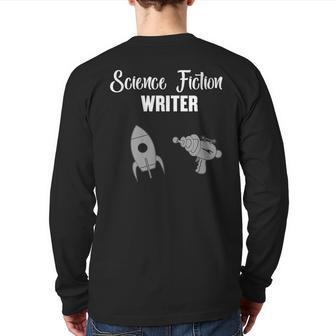Science Fiction Sci-Fi Writer Author Books Novelist Writing Back Print Long Sleeve T-shirt | Mazezy