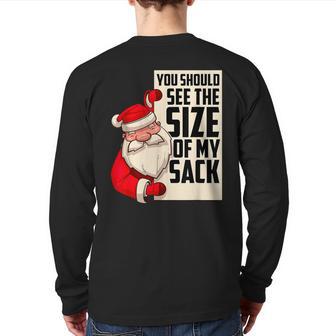 You Should See The Size Of My Sack Santa Christmas Back Print Long Sleeve T-shirt - Monsterry AU