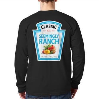 Seemingly Ranch Sauce Dressing To Match Halloween Costume Back Print Long Sleeve T-shirt - Monsterry CA