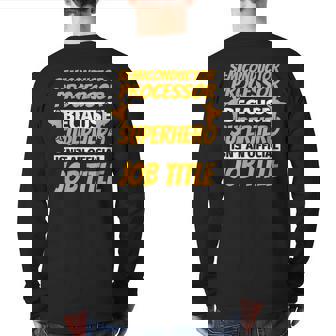 Semiconductor Processor Humor Back Print Long Sleeve T-shirt | Mazezy