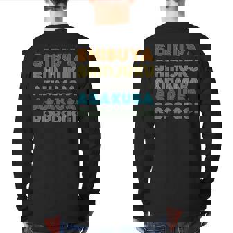 Shibuya Shinjuku Akihabara Asakusa Roppongi Tokyo Japan Back Print Long Sleeve T-shirt | Mazezy