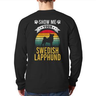 Show Me Your Swedish Lapphund Dog Lover Back Print Long Sleeve T-shirt | Mazezy