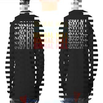Signal Hill California Signal Hill Ca Retro Vintage Text Back Print Long Sleeve T-shirt | Mazezy