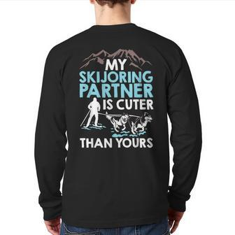 Skiing Lover Skier Skijoring Dog Skiing Expert Skijoring Back Print Long Sleeve T-shirt | Mazezy