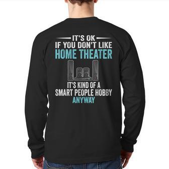 Smart People Hobby Home Theater Drama Club Lover Back Print Long Sleeve T-shirt | Mazezy