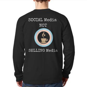 Social Media T Social Media Not Selling Media Back Print Long Sleeve T-shirt | Mazezy