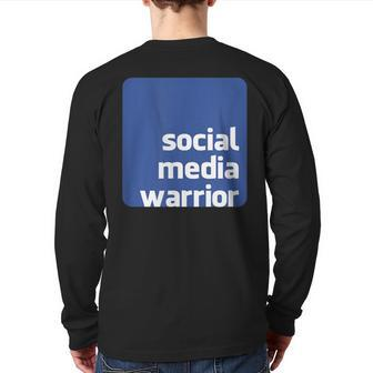 Social Media Warrior Back Print Long Sleeve T-shirt | Mazezy