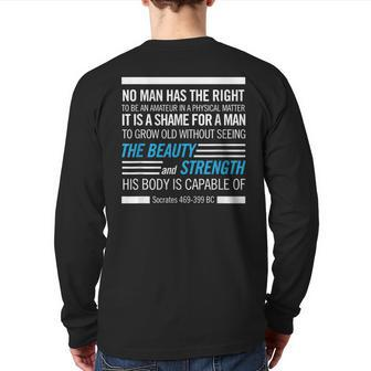 Socrates Physical Fitness Quote Bodybuilding Exercise Back Print Long Sleeve T-shirt | Mazezy