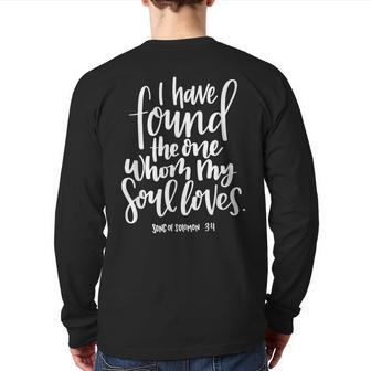 Song Of Solomon 34 I Have Found The One Whom My Soul Loves Back Print Long Sleeve T-shirt | Mazezy
