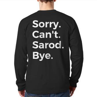 Sorry Can't Sarod Bye Musical Instrument Music Musical Back Print Long Sleeve T-shirt | Mazezy