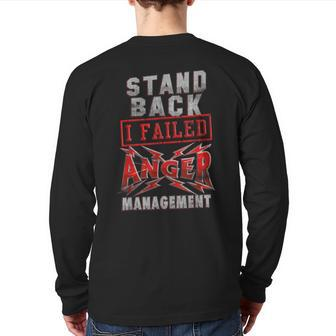 Stand Back I Failed Anger Management Back Print Long Sleeve T-shirt | Mazezy