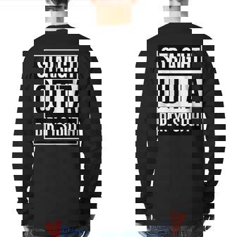 Straight Outta Dirty South Cool T Back Print Long Sleeve T-shirt | Mazezy