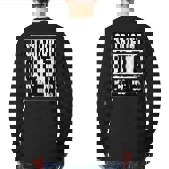 Straight Outta Pecos Texas Texas State Of Texas Back Print Long Sleeve T-shirt | Mazezy
