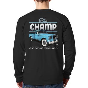 Studebaker Champ Classic Pick Up Truck Back Print Long Sleeve T-shirt | Mazezy