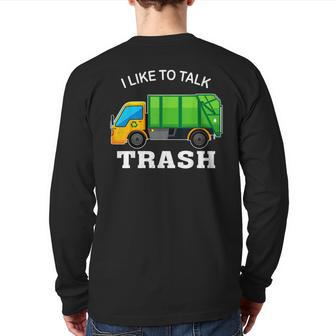 I Like To Talk Trash Waste Management Garbage Collector Back Print Long Sleeve T-shirt | Mazezy