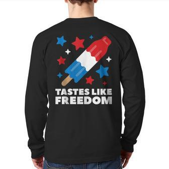 Tastes Like Freedom Icecream Ice Pop 4Th Of July Back Print Long Sleeve T-shirt | Mazezy