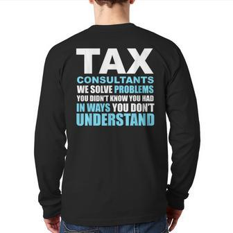 Tax Consultants Solve Problems Back Print Long Sleeve T-shirt | Mazezy