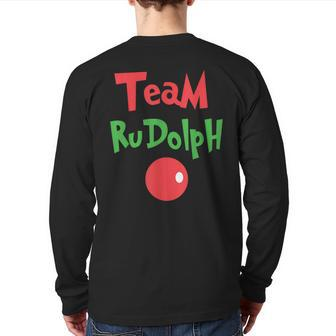Team Rudolph Rudolph The Red Nose Reindeer Back Print Long Sleeve T-shirt - Seseable