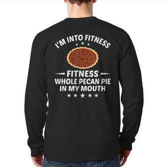 Thanksgiving Into Fitness Pecan Pie In Mouth Back Print Long Sleeve T-shirt | Mazezy