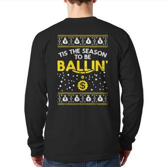 Tis The Season To Be Ballin Ugly Christmas Sweater G Pj Back Print Long Sleeve T-shirt | Mazezy AU
