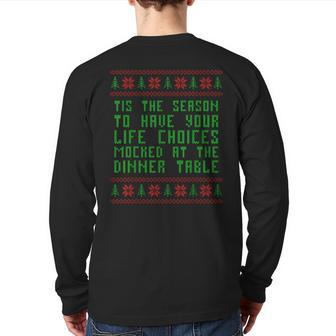 Tis The Season To Have Your Life Choices Mocked At Dinner Back Print Long Sleeve T-shirt | Mazezy