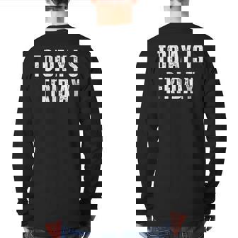 Today Is Friday Vintage Daily Calendar Friday Back Print Long Sleeve T-shirt | Mazezy