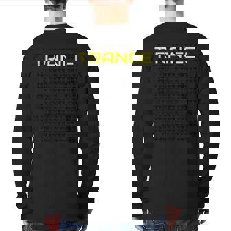 Trance Family House Techno Edm Rave Trance Music Back Print Long Sleeve T-shirt | Mazezy