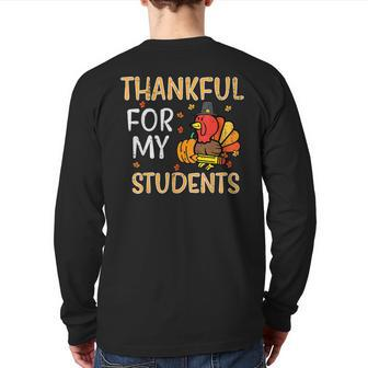 Turkey Thankful For My Students Thanksgiving Fall Teacher Back Print Long Sleeve T-shirt - Monsterry AU