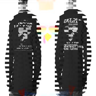 Turkey Trot Squad We'll Get There When We Get There Back Print Long Sleeve T-shirt - Thegiftio