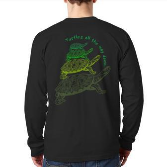 Turtles All The Way Down Back Print Long Sleeve T-shirt | Mazezy