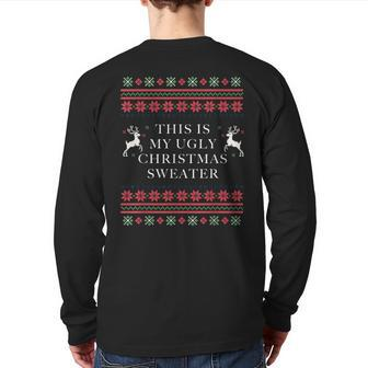 This Is My Ugly Christmas Sweater Reindeer Back Print Long Sleeve T-shirt - Monsterry CA