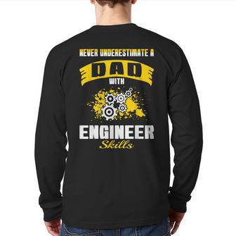 Never Underestimate Dad With Engineer Skills Back Print Long Sleeve T-shirt - Monsterry CA