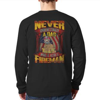 Never Underestimate A Dad Who Is Also A Fireman Back Print Long Sleeve T-shirt - Seseable