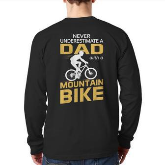Never Underestimate A Dad With A Mountain Bike Back Print Long Sleeve T-shirt - Monsterry