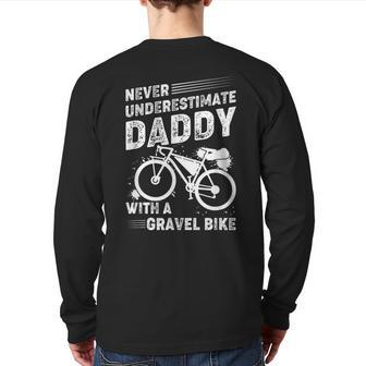 Never Underestimate A Daddy With A Gravel Bike Bikepacking Back Print Long Sleeve T-shirt - Thegiftio UK