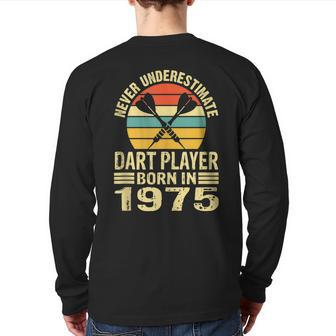 Never Underestimate Dart Player Born In 1975 Dart Darts Back Print Long Sleeve T-shirt | Mazezy