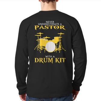 Never Underestimate Drummer Pastor Back Print Long Sleeve T-shirt - Seseable
