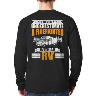 Never Underestimate A Firefighter With An Rv Camping Back Print Long Sleeve T-shirt - Monsterry UK