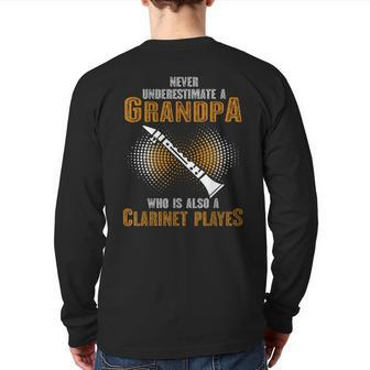 Never Underestimate Grandpa Who Is Also A Clarinet Player Back Print Long Sleeve T-shirt | Mazezy
