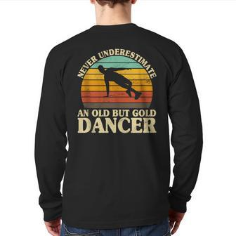 Never Underestimate An Old Dancer Dance Class Disco Dancing Back Print Long Sleeve T-shirt - Monsterry