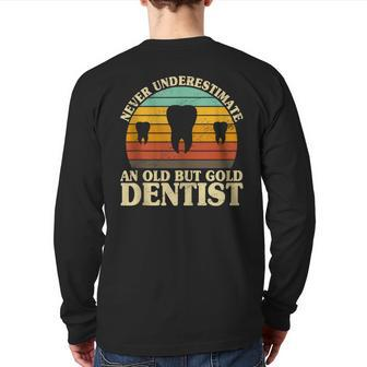 Never Underestimate An Old Dentist Dentistry Dental Tooth Back Print Long Sleeve T-shirt - Monsterry UK