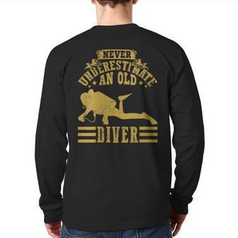 Never Underestimate An Old Diver Scuba Diving Diver Back Print Long Sleeve T-shirt - Monsterry CA