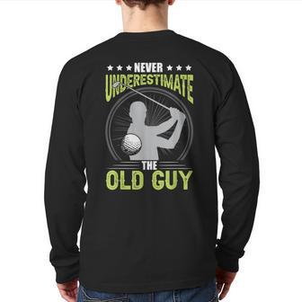 Never Underestimate The Old Guy Golf Golfing Back Print Long Sleeve T-shirt | Mazezy