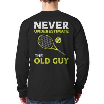 Never Underestimate The Old Guy Tennis Player Coach Men Back Print Long Sleeve T-shirt | Mazezy
