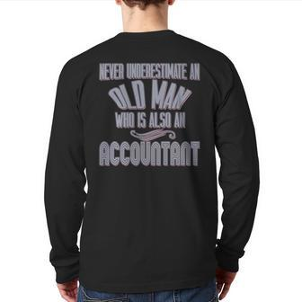 Never Underestimate An Old Man Who Is Also An Accountant Back Print Long Sleeve T-shirt - Seseable
