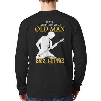 Never Underestimate An Old Man With A Bassio Guitar Back Print Long Sleeve T-shirt | Mazezy