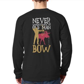 Never Underestimate An Old Man With A Bow Hunting Back Print Long Sleeve T-shirt - Monsterry UK