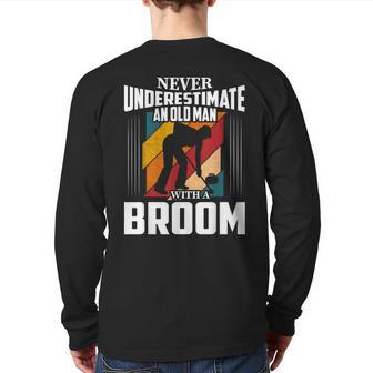 Never Underestimate An Old Man With A Broom Curler Back Print Long Sleeve T-shirt - Monsterry AU