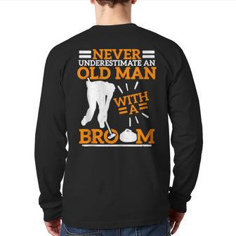 Never Underestimate An Old Man With A Broom Curling Back Print Long Sleeve T-shirt - Monsterry AU
